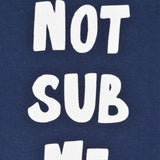 Kids Do Not Sub Me - Navy/White Ringer_1